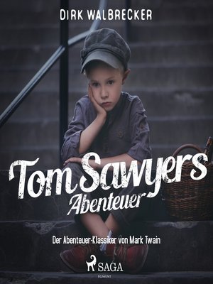 cover image of Tom Sawyers Abenteuer--Der Abenteuer-Klassiker von Mark Twain (Ungekürzt)